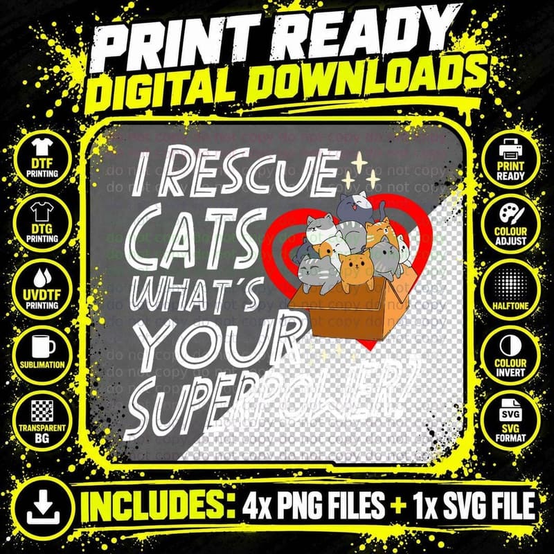 I Rescue Cats What's Your Superpower Rescue Cat Adoption Png SVG Digital Bundle