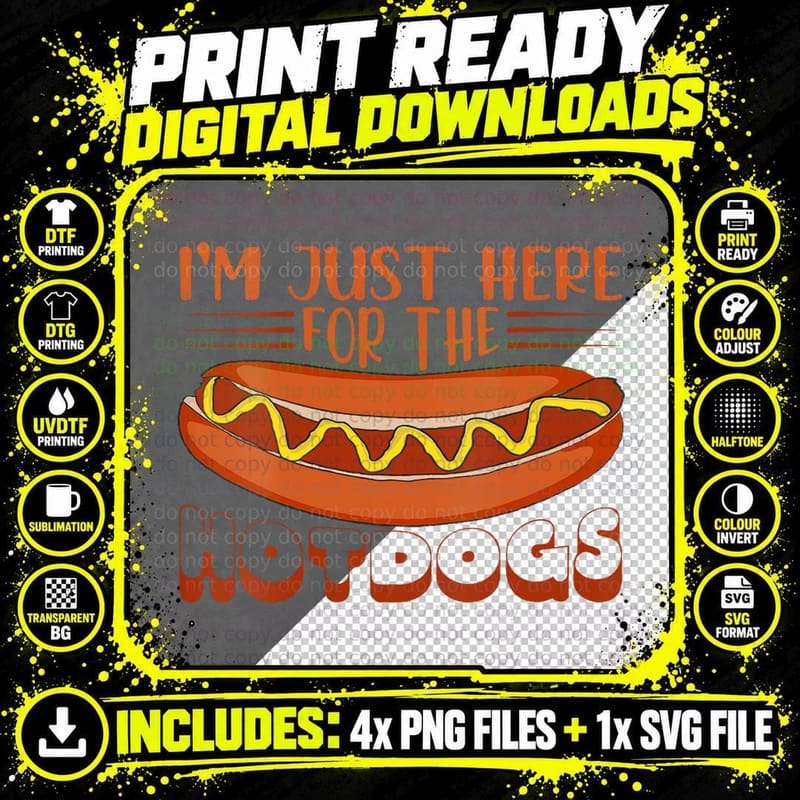 I'm Just Here for the Hot Dogs Funny Foodie Weiner Hot Png SVG Digital Bundle