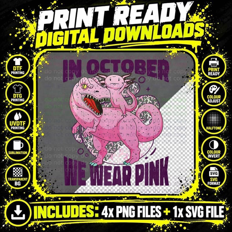 In October We Wear Pink Breast Cancer Trex Dino Axolotl Png SVG Digital Bundle