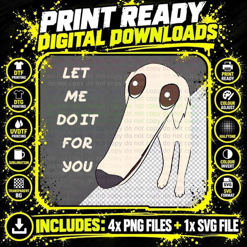 Let Me Do It for You Borzoi Dog Long Face Funny Meme Png SVG Digital Bundle