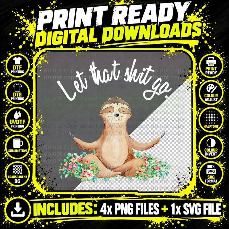 Let That Shit Go Meditating Yoga Sloth Graphic Funny Png SVG Digital Bundle