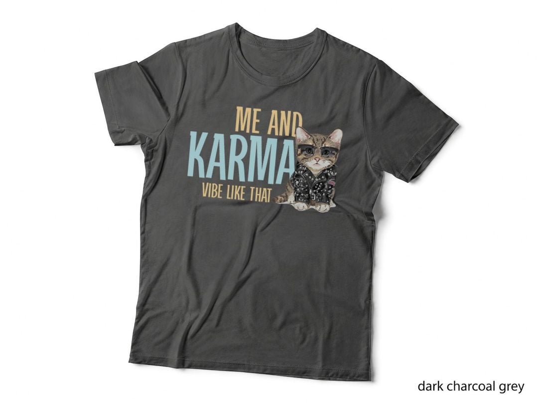 Me and Karma Vibe Like That Cat with Sunglasses T-Shirt