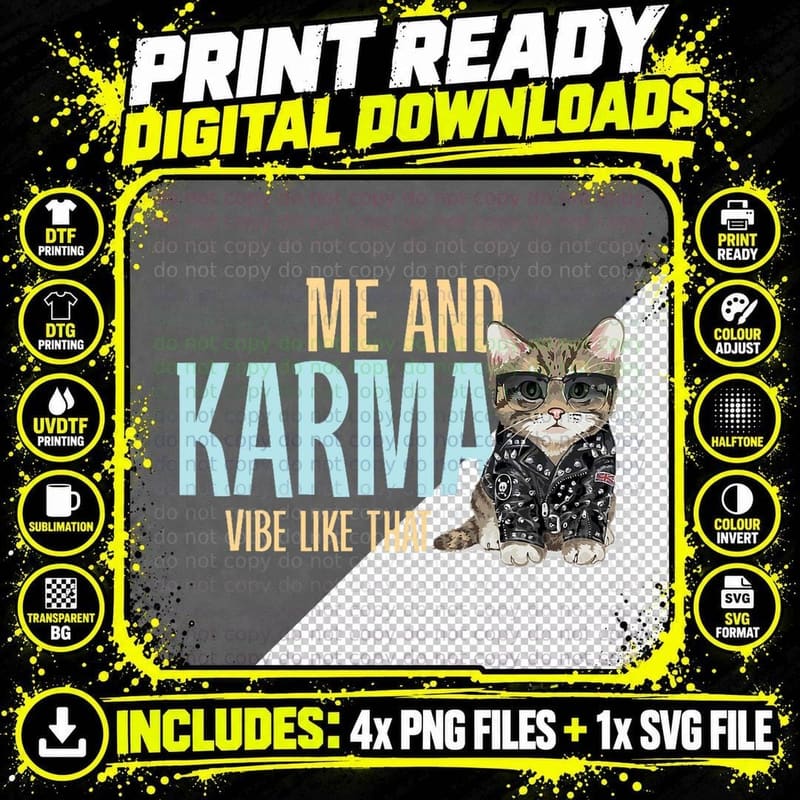 Me and Karma Vibe Like That Cat with Sunglasses T-Shirt Png SVG Digital Bundle