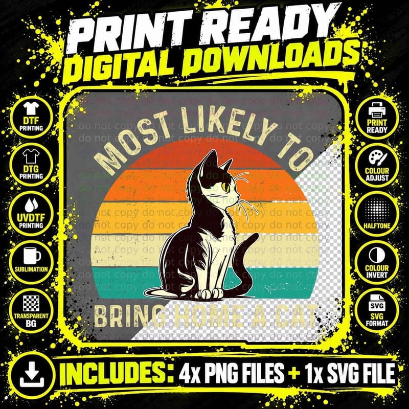 Most Likely to Bring Home a Cat - Animal Feline Pet Png SVG Digital Bundle