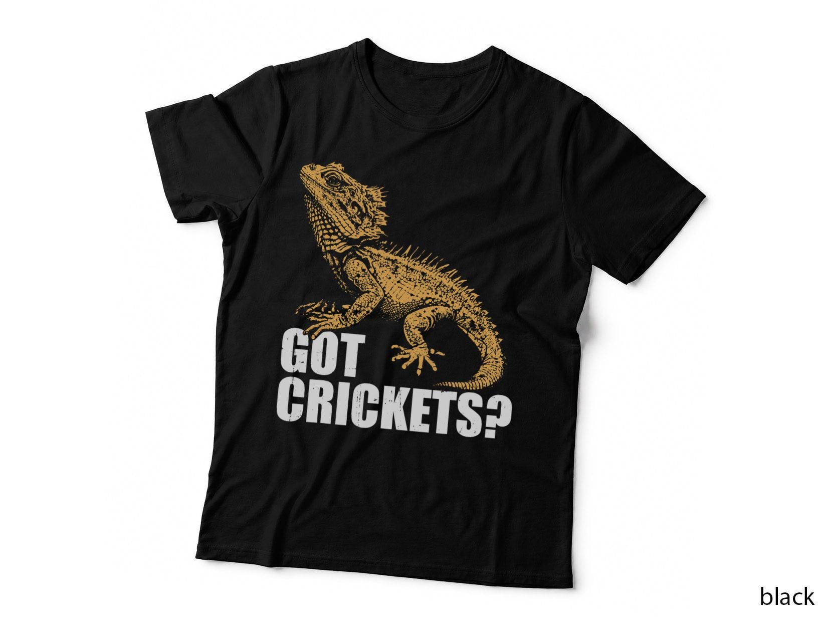 Pogona Lizard Bearded Dragon Lover Reptile Fan Got Crickets T-Shirt