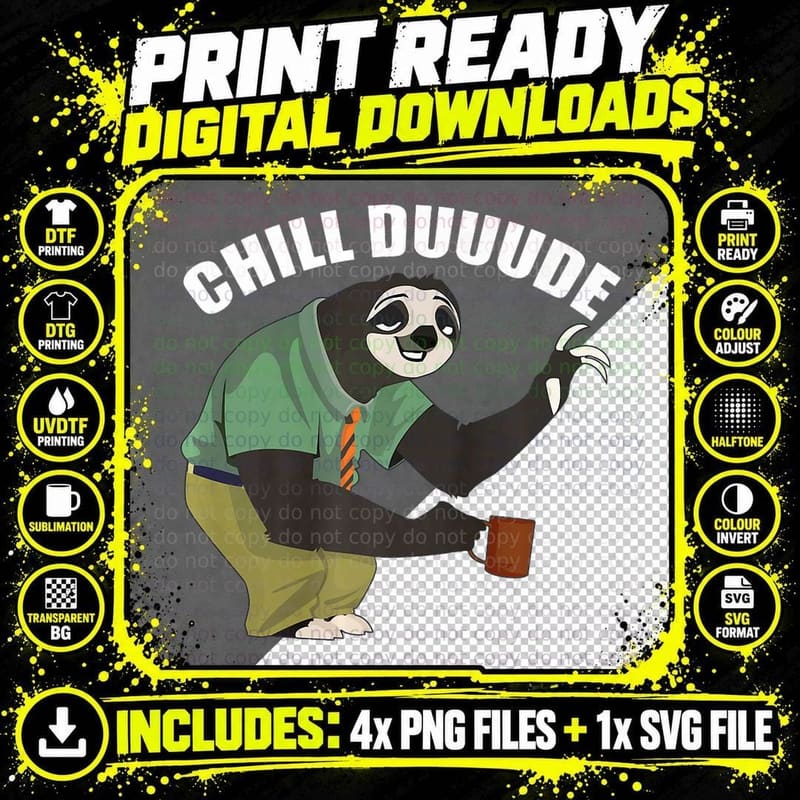 Sloth Shirt Clothing Chill Dude Tee Shirt Png SVG Digital Bundle