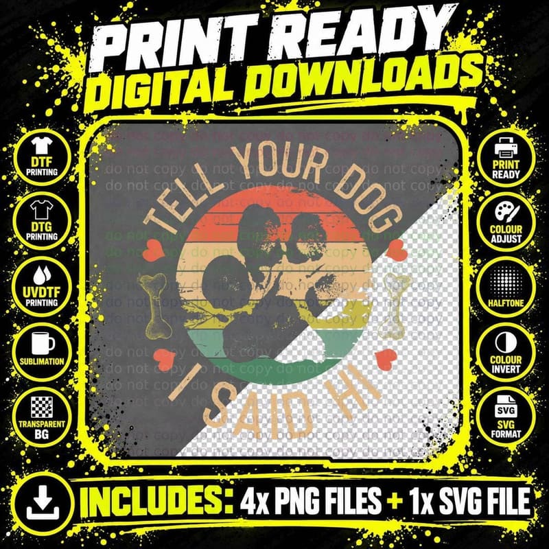 Tell Your Dog I Said Hi Retro Vintage T-Shirt, Lover Tee Png SVG Digital Bundle