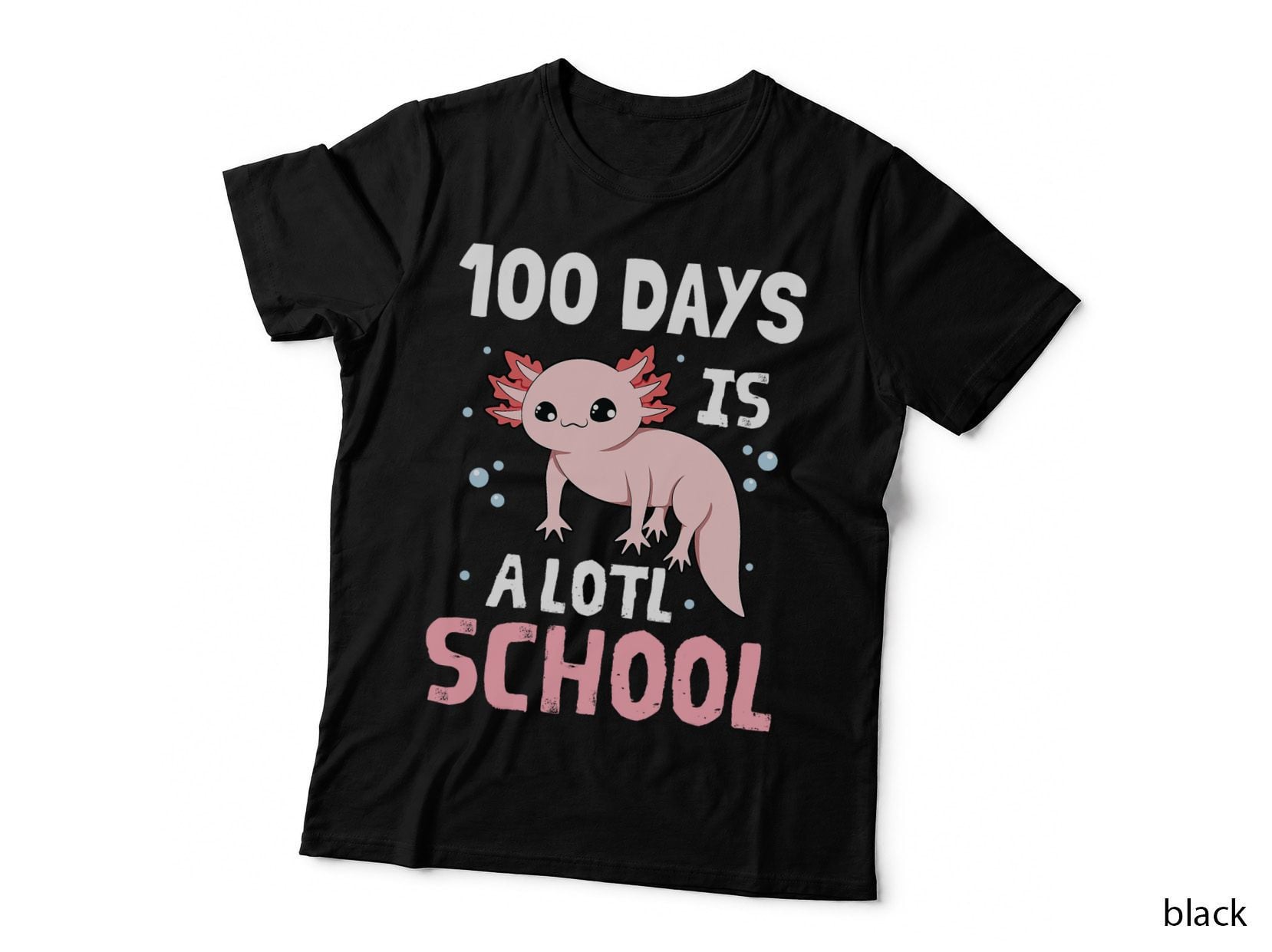 100 Days Is Alotl School Axolotl 100th Day of School Kids T-Shirt