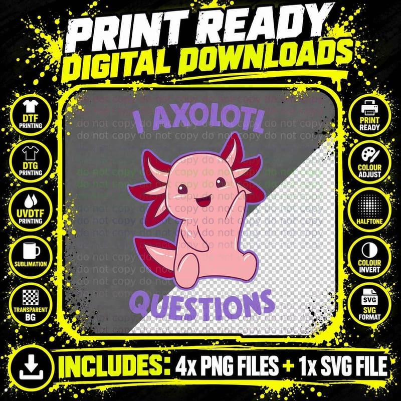 Axolotl Funny Gifts, I Axolotl Questions Png SVG Digital Bundle