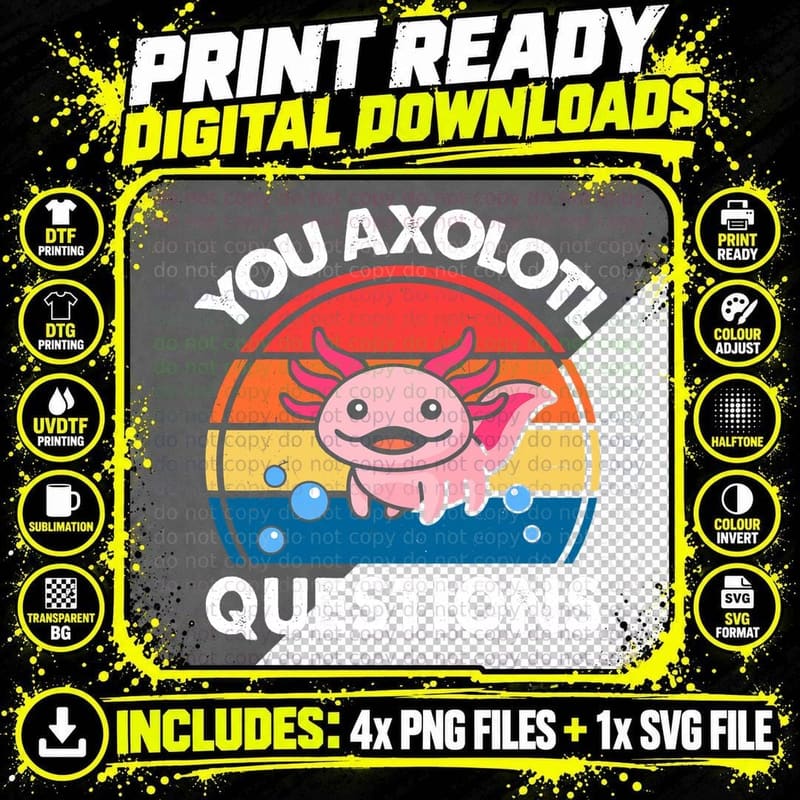 Axolotl Shirt Kids Boy You Axolotl Questions Cute Png SVG Digital Bundle