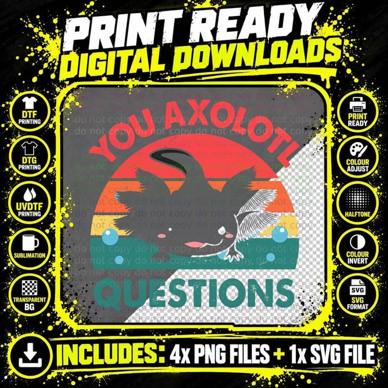 Axolotl-Shirt You Axolotl Questions Cute Axolotl Retro Png SVG Digital Bundle