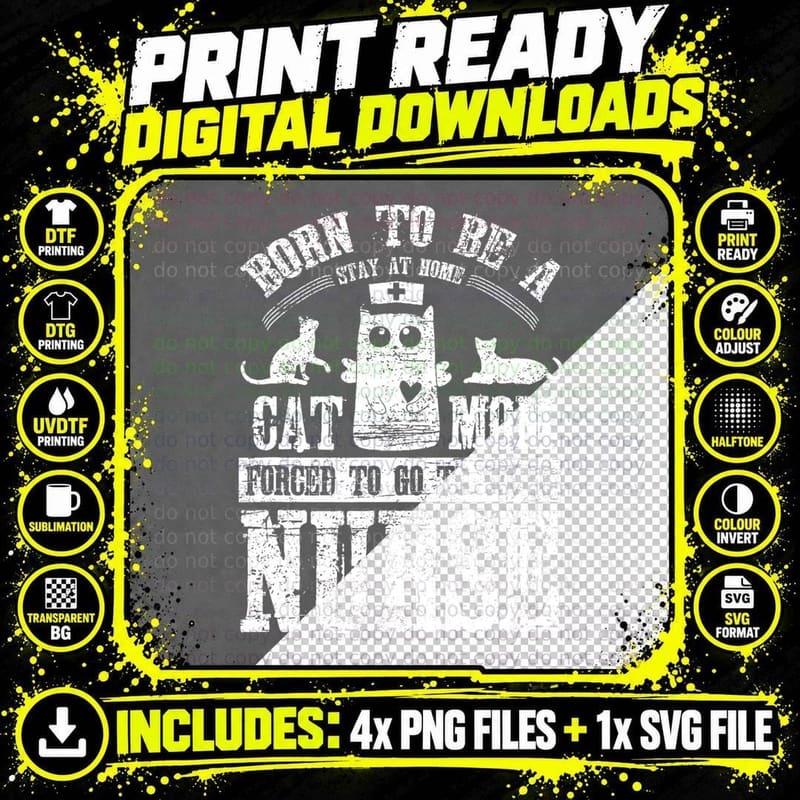 Born to Be a Stay at Home Cat Mom Forced to Work Nurse Png SVG Digital Bundle
