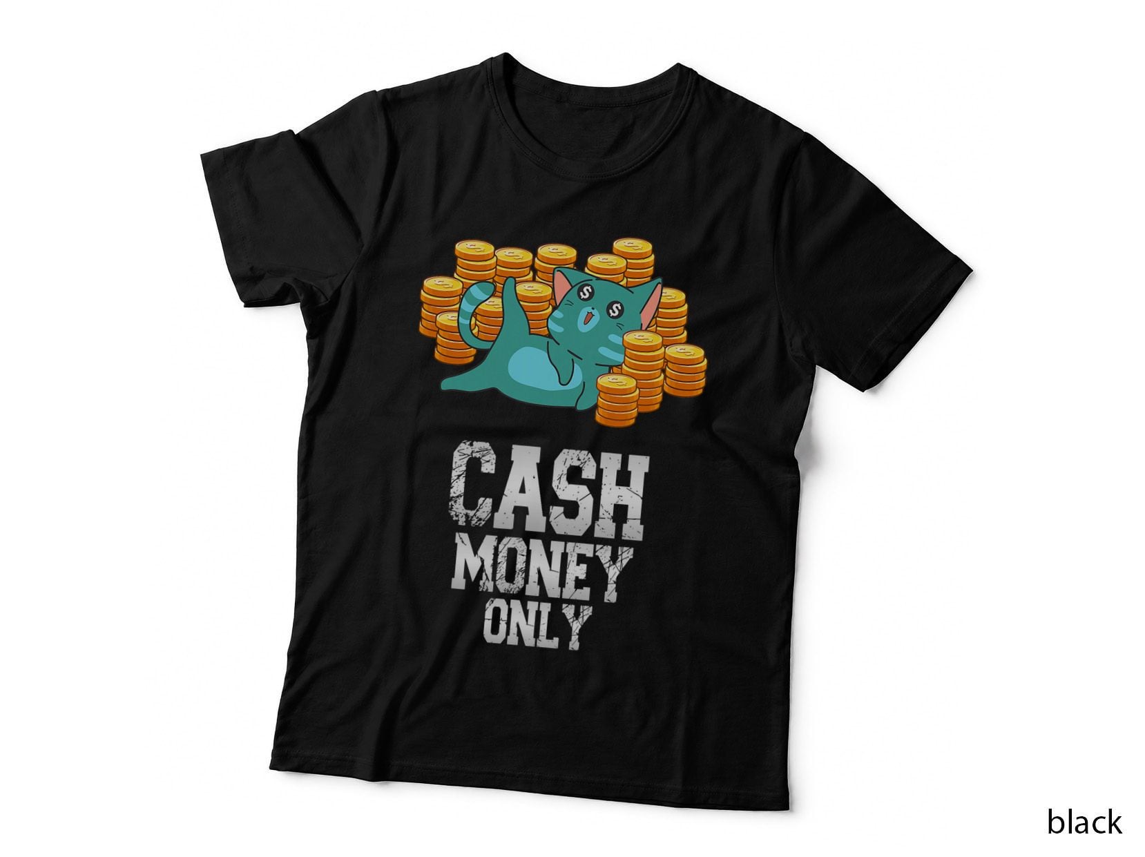 Cash-Money-Only, Cat, Money, Capitalism, Money T-Shirt