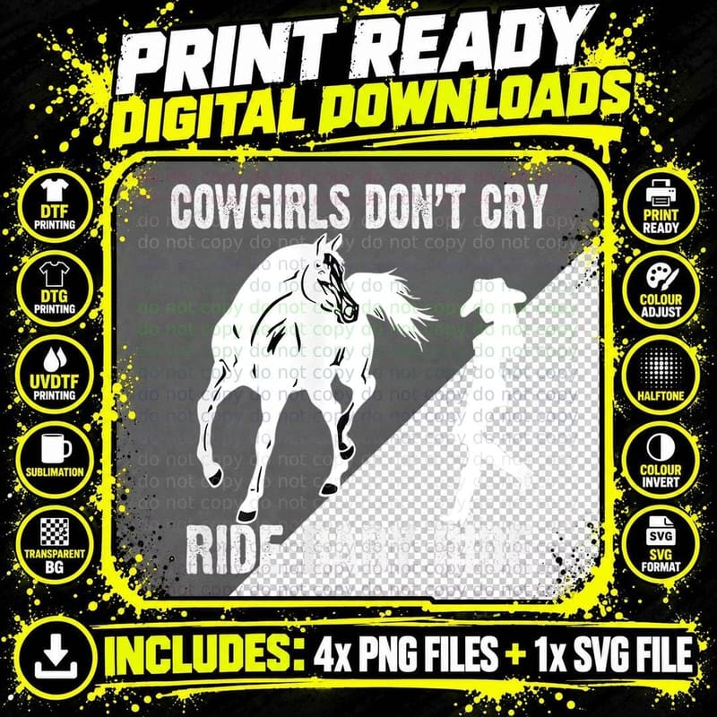 Cowgirl Don't Cry Ride Baby Ride Riding Horseback Horse Png SVG Digital Bundle