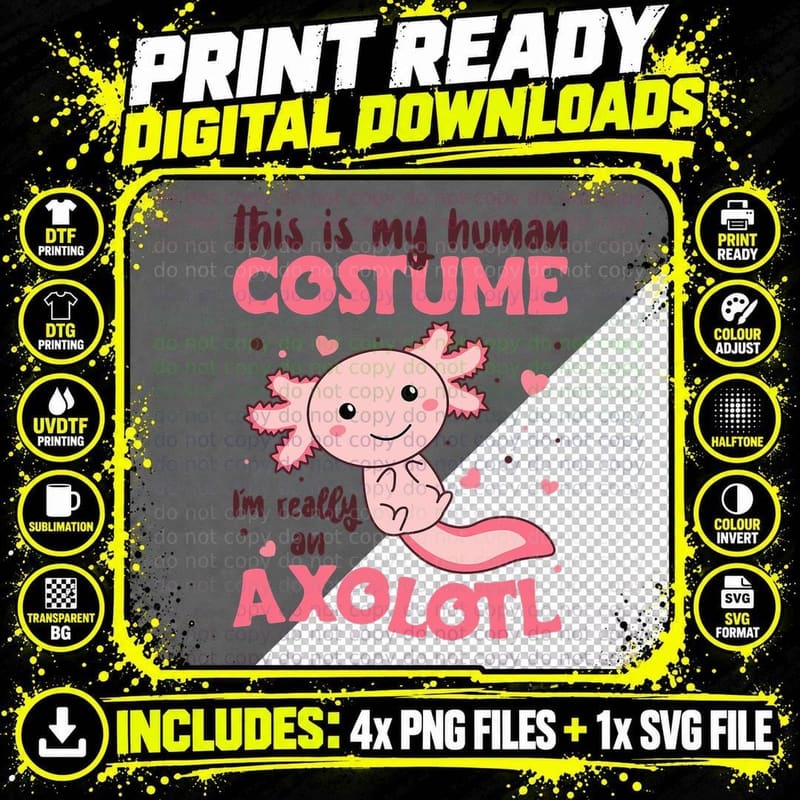 Cute Axolotl This Is My Human Costume I'm Really an Png SVG Digital Bundle