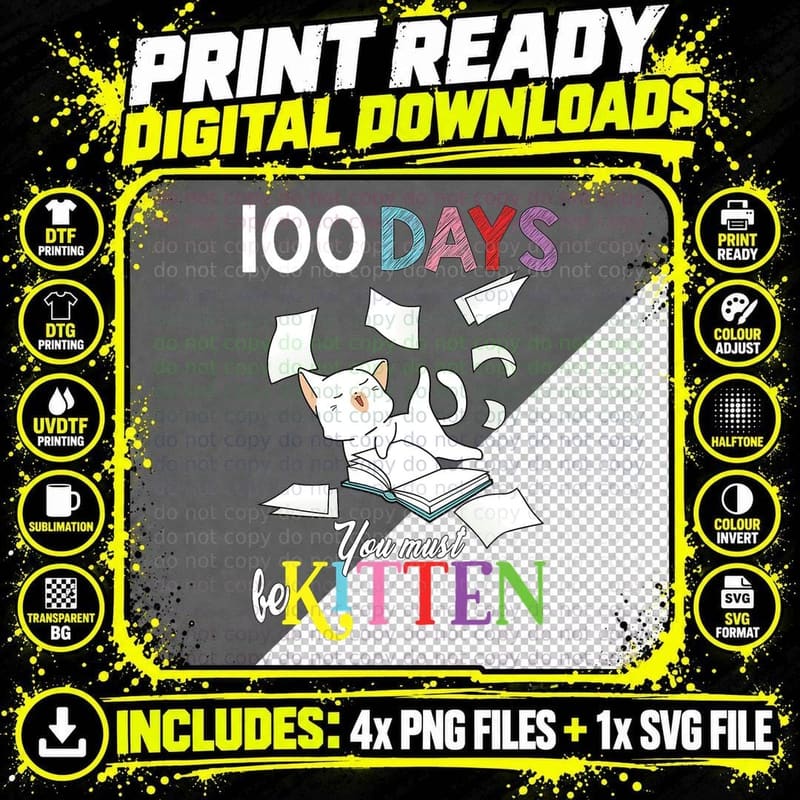Cute Cat 100 Days You Must Be Kitten 100th Day of School Png SVG Digital Bundle