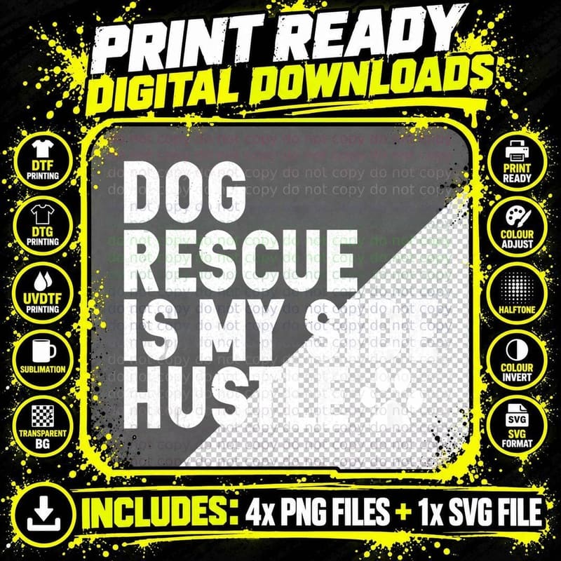 Dog Rescue Is My Side Hustle Dogs Adopt Rescue Animal Png SVG Digital Bundle