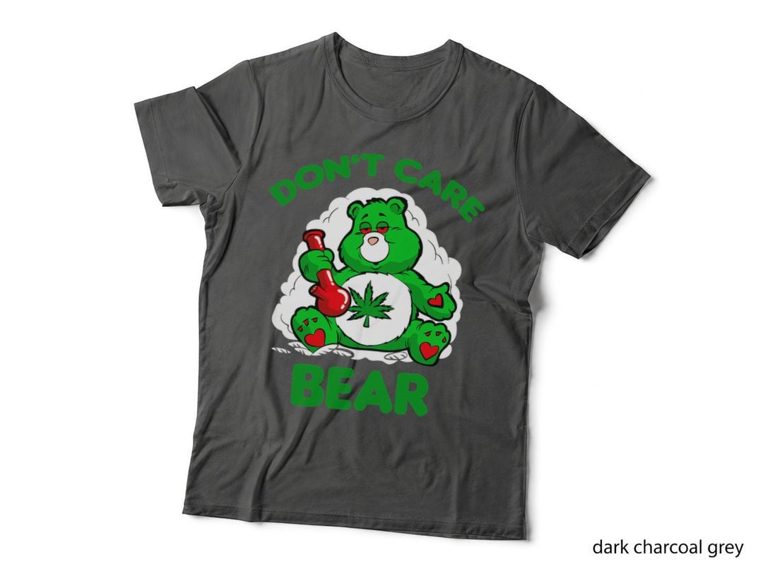Don't Care Weed Bear T-Shirt