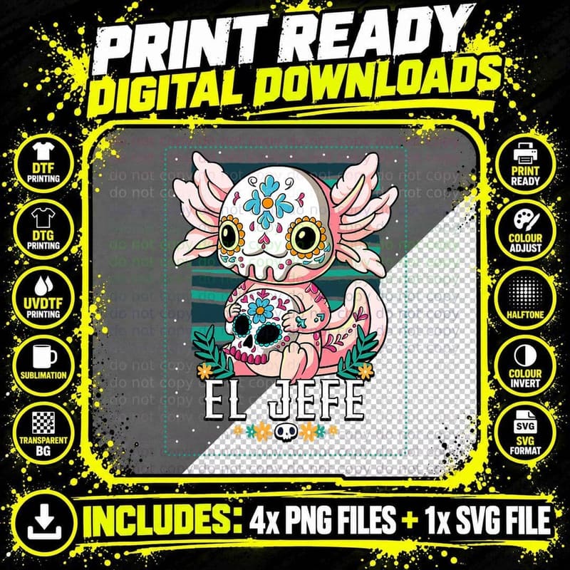 El Jefe Dia De Los Muertos Axolotl T-Shirt Png SVG Digital Bundle