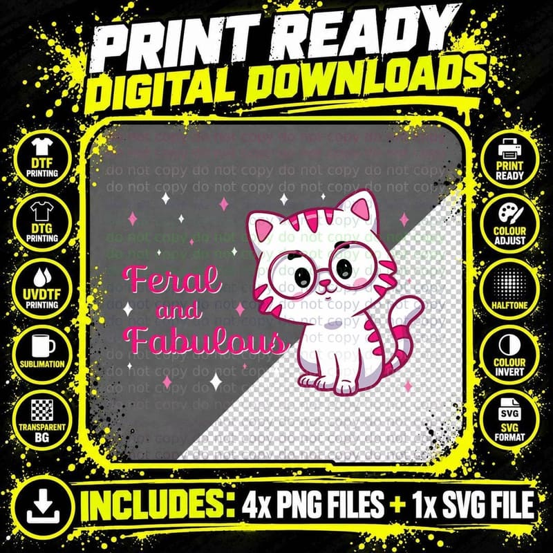 Feral and Fabulous Cute Cat Lover Gift Funny Cat Owner Png SVG Digital Bundle