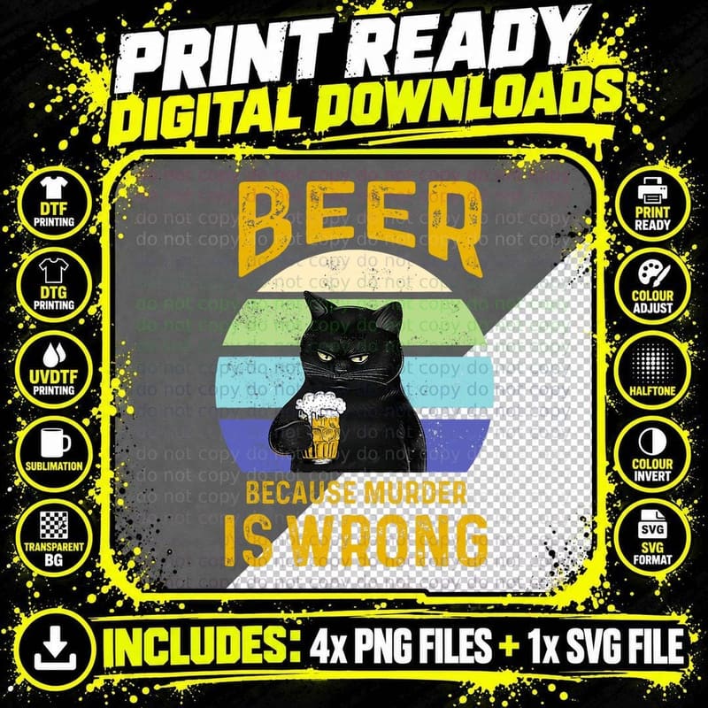 Funny Cat Beer Because Murder Is Wrong T-Shirt Png SVG Digital Bundle