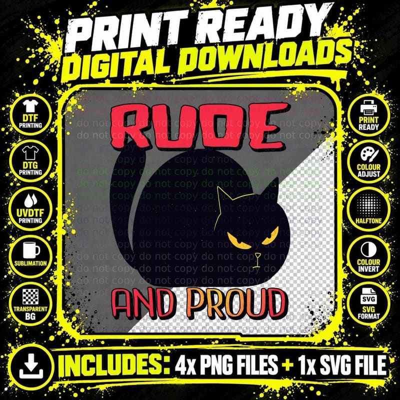 Funny Cat with Sarcastic Saying Rude and Proud T-Shirt Png SVG Digital Bundle