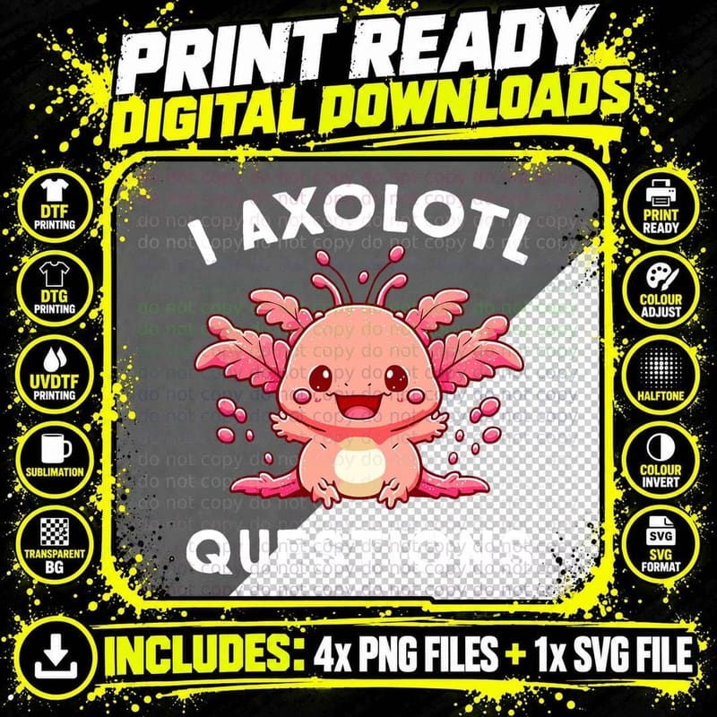 Funny Cute Axolotl Lover I Axolotl Questions T-Shirt Png SVG Digital Bundle