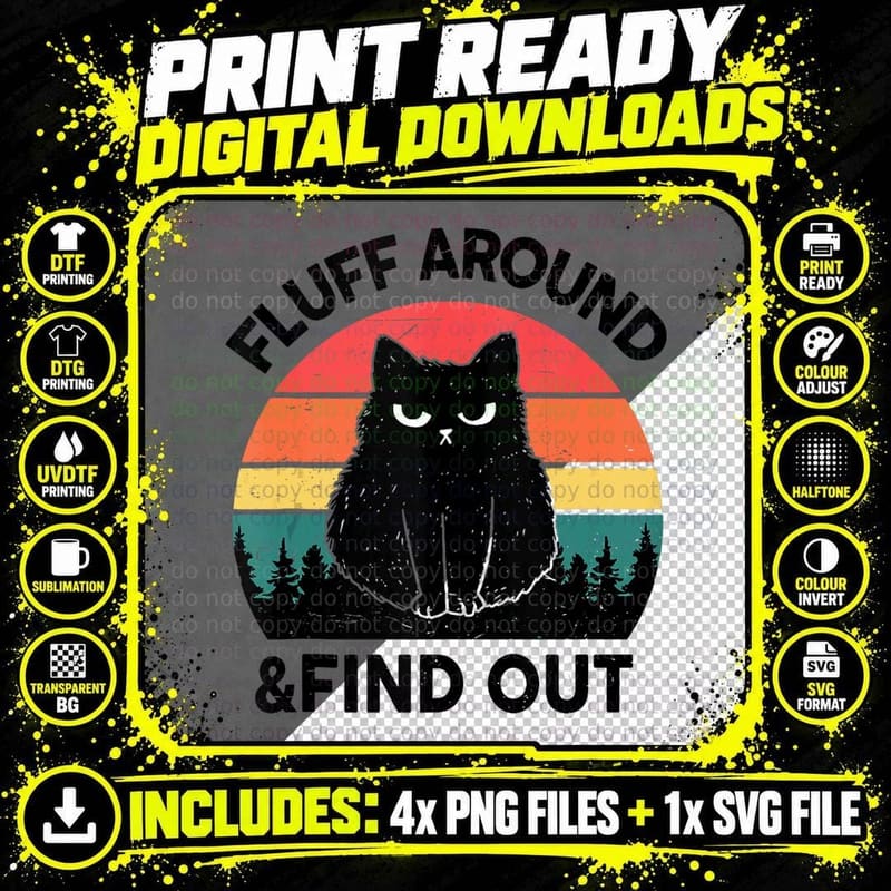 Funny Fluff Around Find Out Adult Humor Sarcastic Black Png SVG Digital Bundle