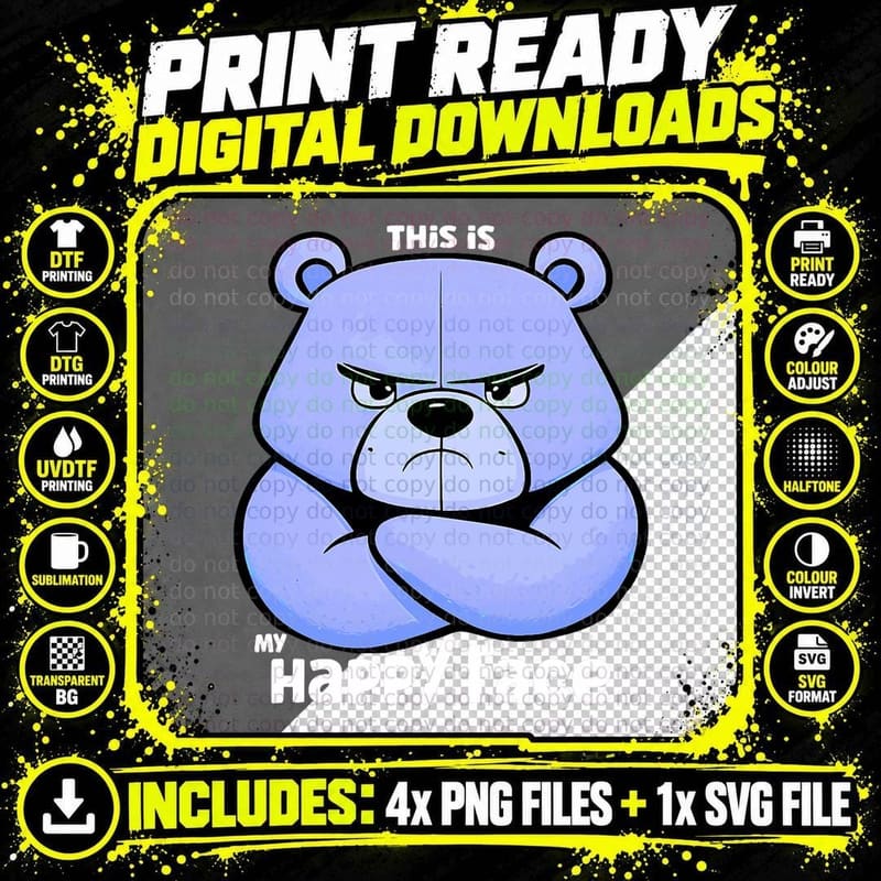Funny Grumpy Bear - That's My Happy Face T-Shirt Png SVG Digital Bundle