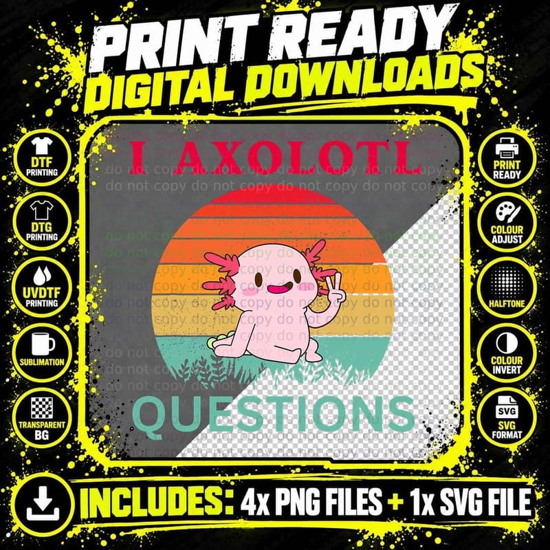 Funny I Axolotl Questions Retro Cute Axolotl Kids T-Shirt Png SVG Digital Bundle
