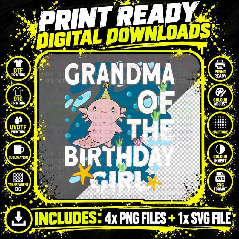 Grandma of the Birthday Girl Axolotl Birthday Axolotl Png SVG Digital Bundle