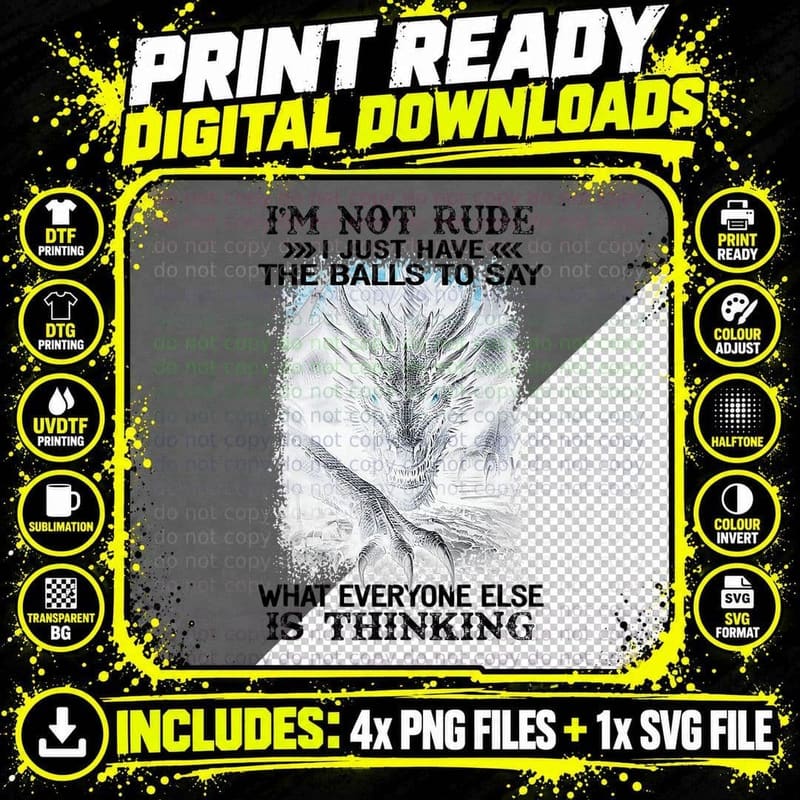 Grumpy Dragon I'm Not Rude I Just Have the Balls to Say Png SVG Digital Bundle