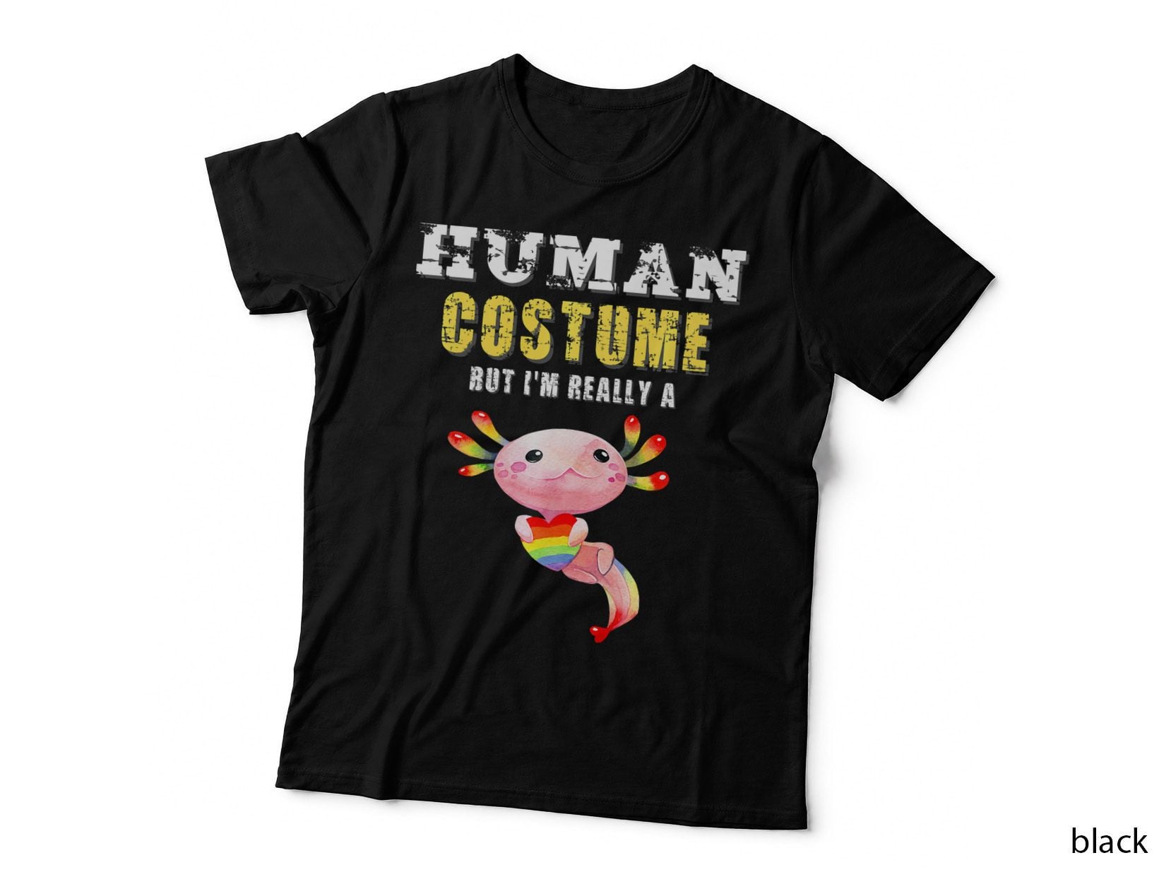 Human Costume I'm Really a Rainbow Axolotl T-Shirt