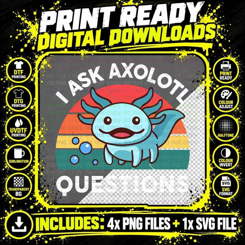 I Ask Axolotl Questions Shirt Kids Salamander Cute Png SVG Digital Bundle