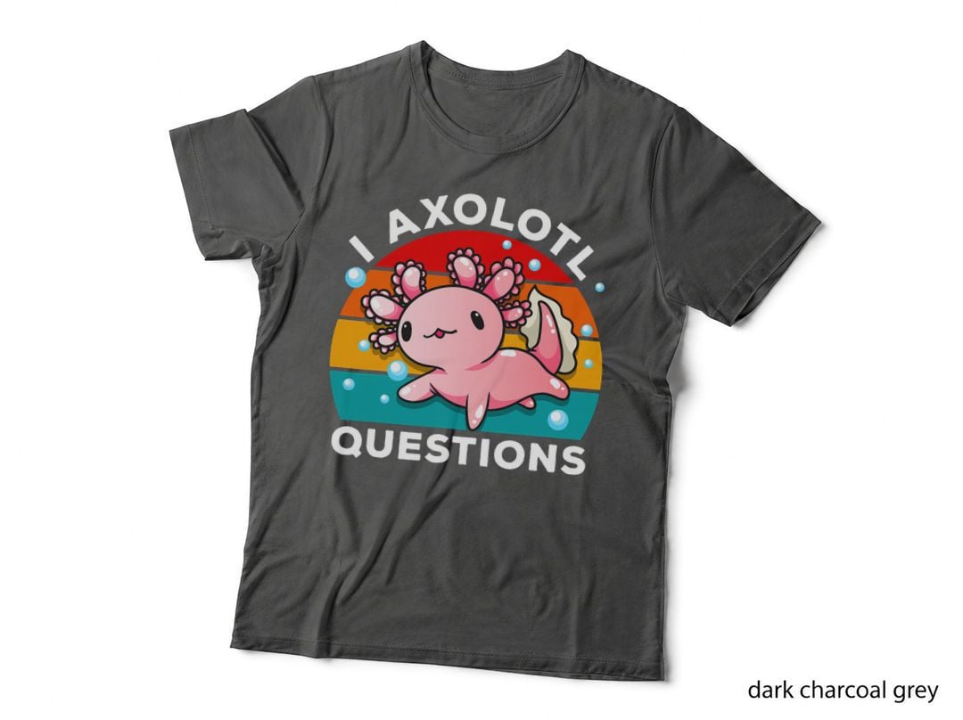 I Axolotl Question Funny Cute Axolotl Boys Girls Kids T-Shirt