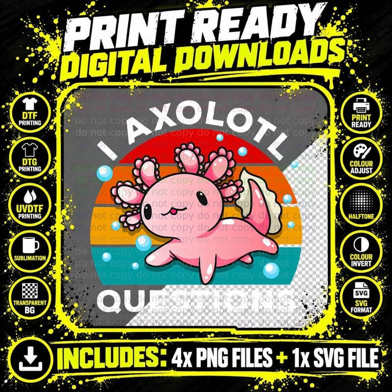 I Axolotl Question Funny Cute Axolotl Boys Girls Kids Png SVG Digital Bundle