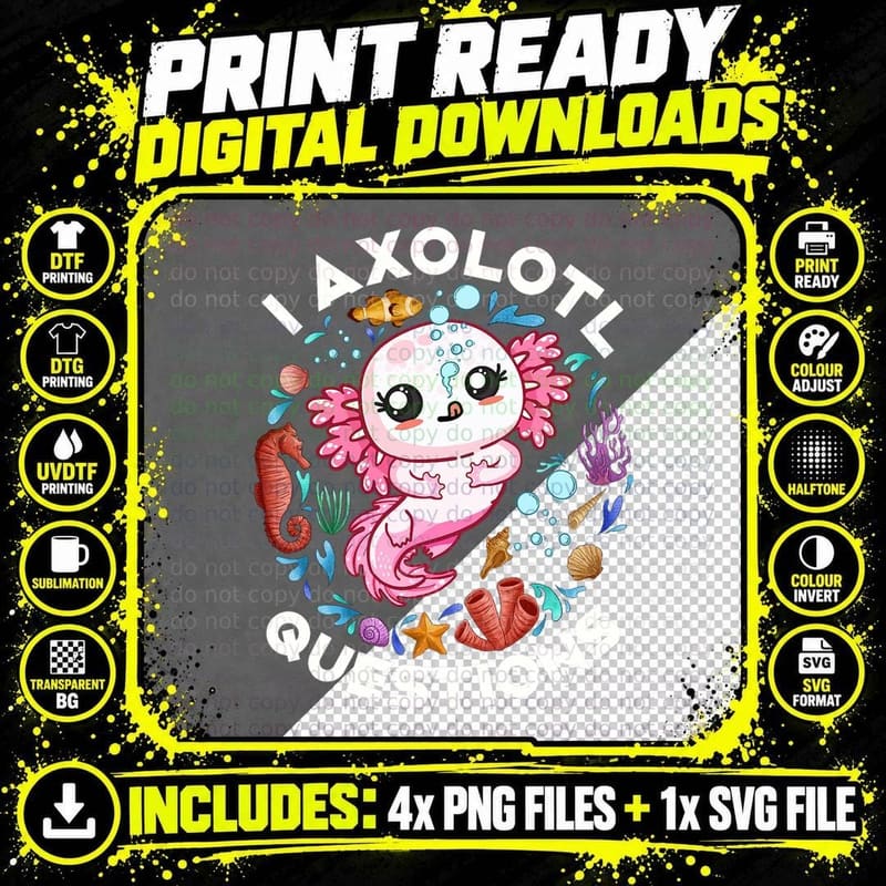 I Axolotl Questions Funny Axolotls Lovers Teen Girls Png SVG Digital Bundle