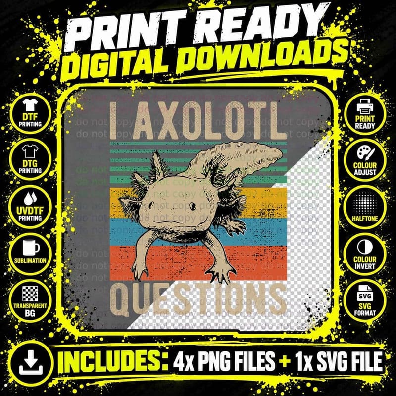 I Axolotl Questions Kids Youth Adults Retro Funny Png SVG Digital Bundle
