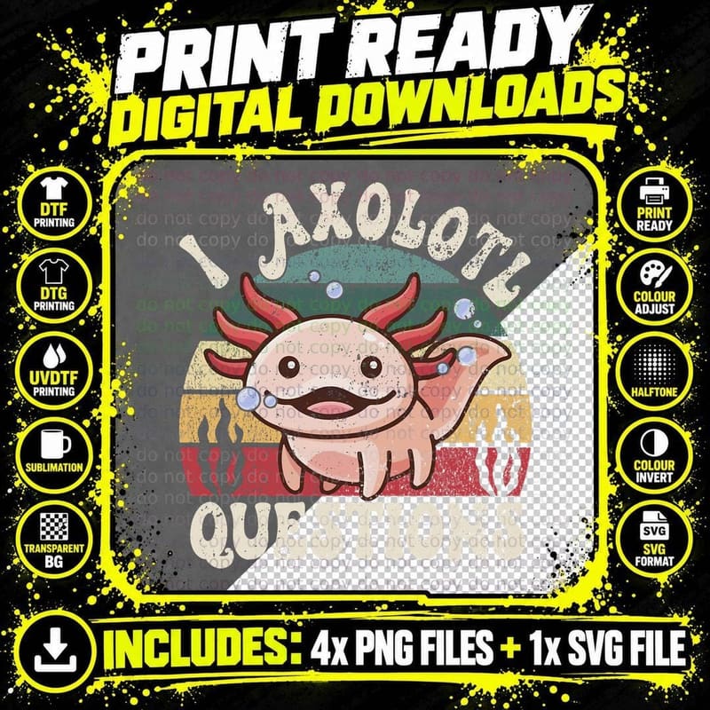 I Axolotl Questions Mexican Salamander Pink Axolotl Kids Png SVG Digital Bundle