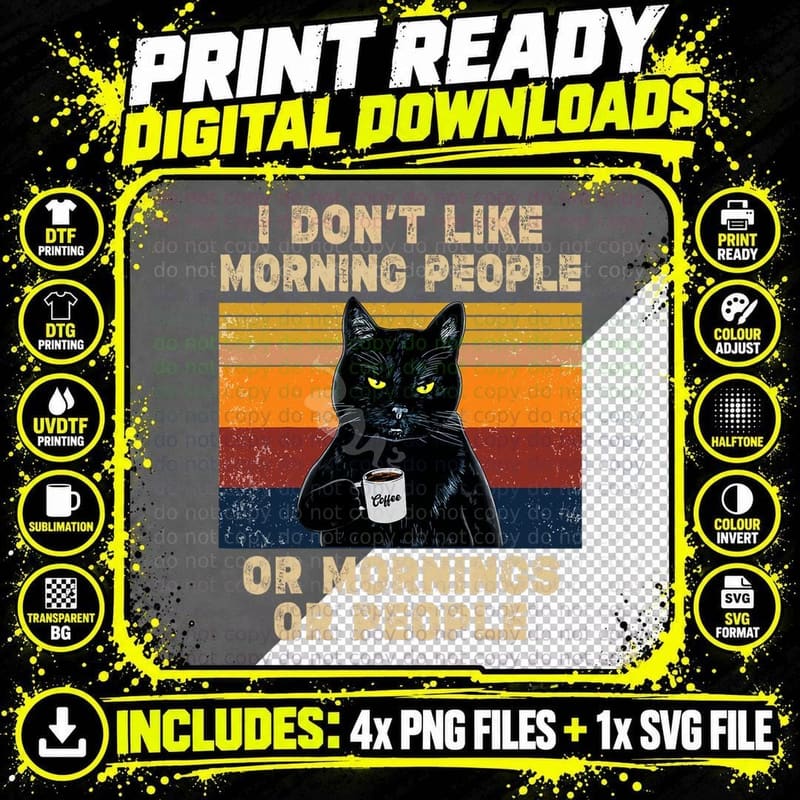 I Don't Like Morning People or Mornings or People Coffee Png SVG Digital Bundle