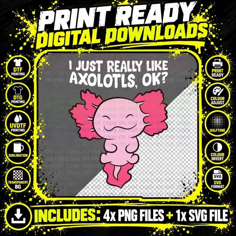 I Just Really Like Axolotls Cute Baby Axolotl T-Shirt Png SVG Digital Bundle