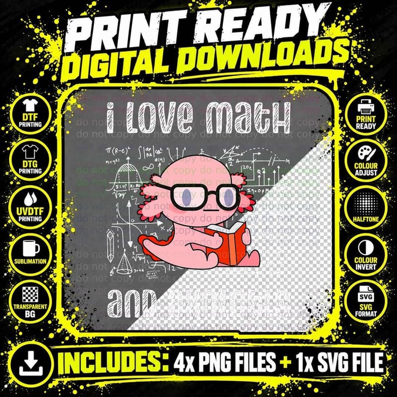 I Love Math and Axolotls Shirt Funny Axolotl Math Lover Png SVG Digital Bundle
