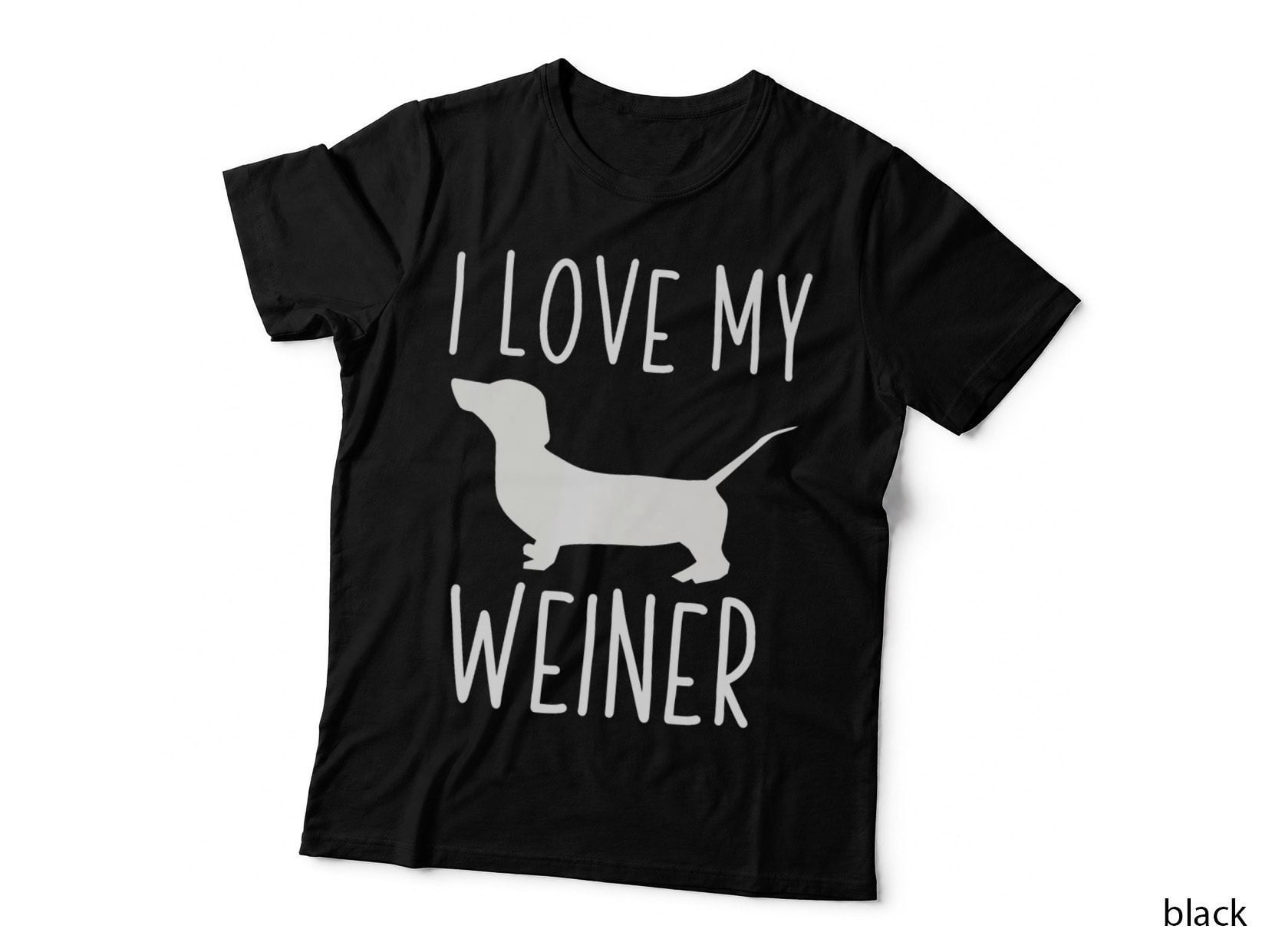 I Love My Weiner Shirt Funny Weiner Dog Gift T-Shirt
