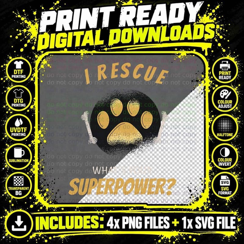 I Rescue Dogs What's Your Superpower I Dog Adoption Png SVG Digital Bundle