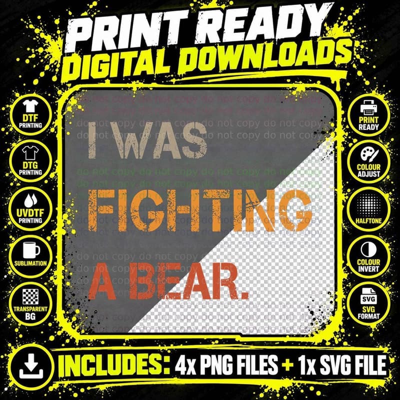 I Was Fighting a Bear Funny Text T-Shirt Png SVG Digital Bundle