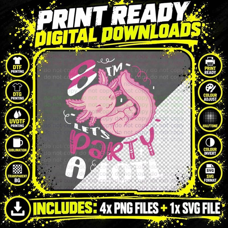 I'm 8 Let's Party a Lotl Axolotl Birthday Celebrant Png SVG Digital Bundle