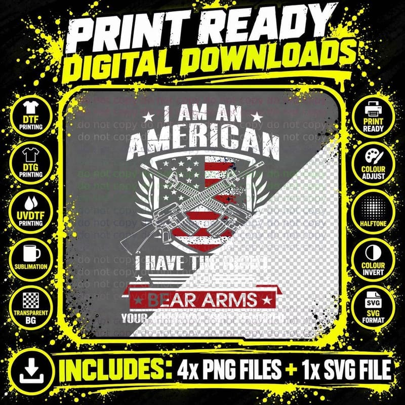 I'm an American I Have the Right to Bear Arms Gun T-Shirt Png SVG Digital Bundle