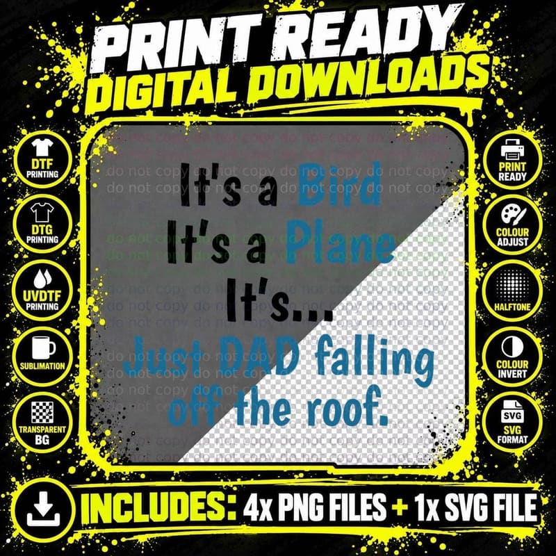 Its a Bird Its a Plane Its Just Dad Falling off the Roof Png SVG Digital Bundle