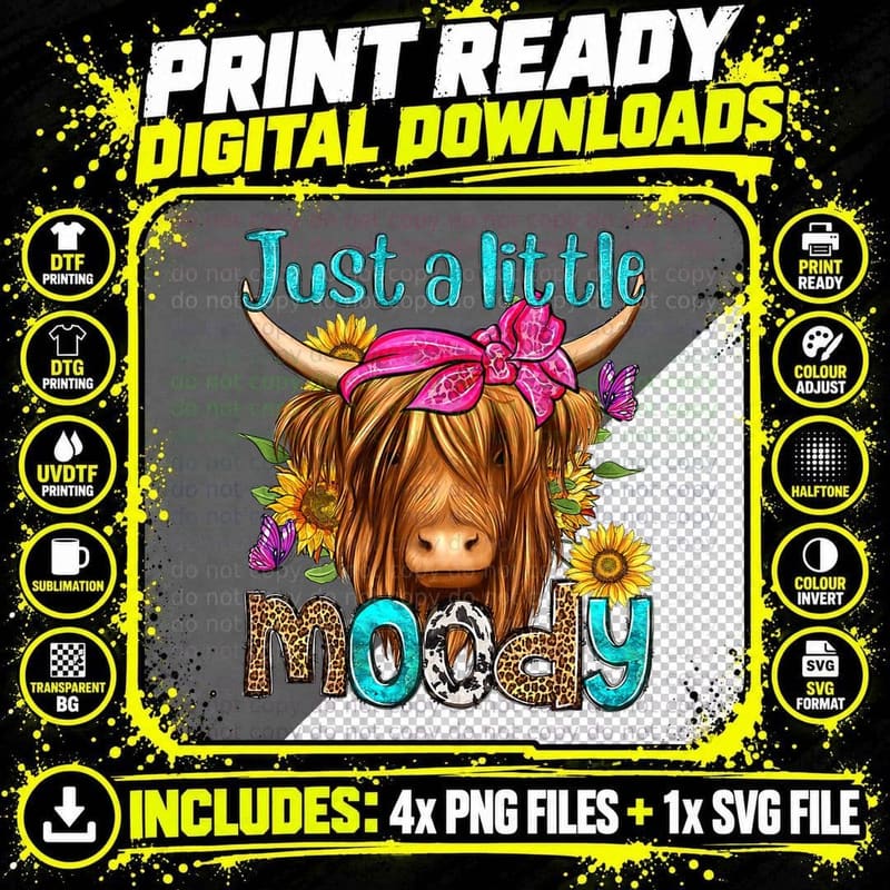 Just A-Little Moody Western Cow Heifer Sunflower & Png SVG Digital Bundle