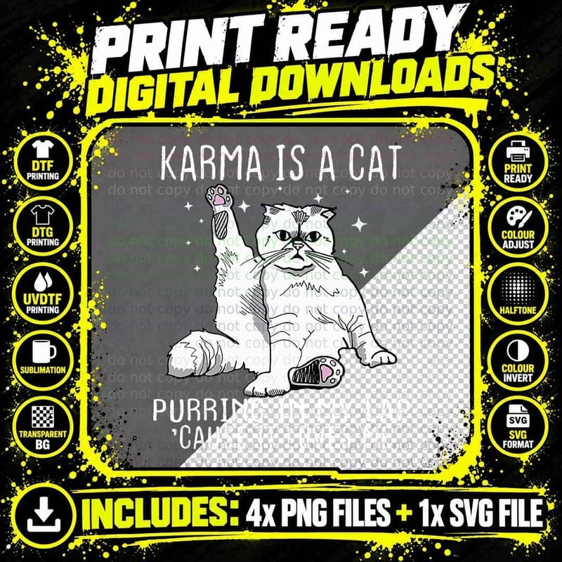 Karma Is a Cat Purring in My Lap Cause It's Loves Me Png SVG Digital Bundle